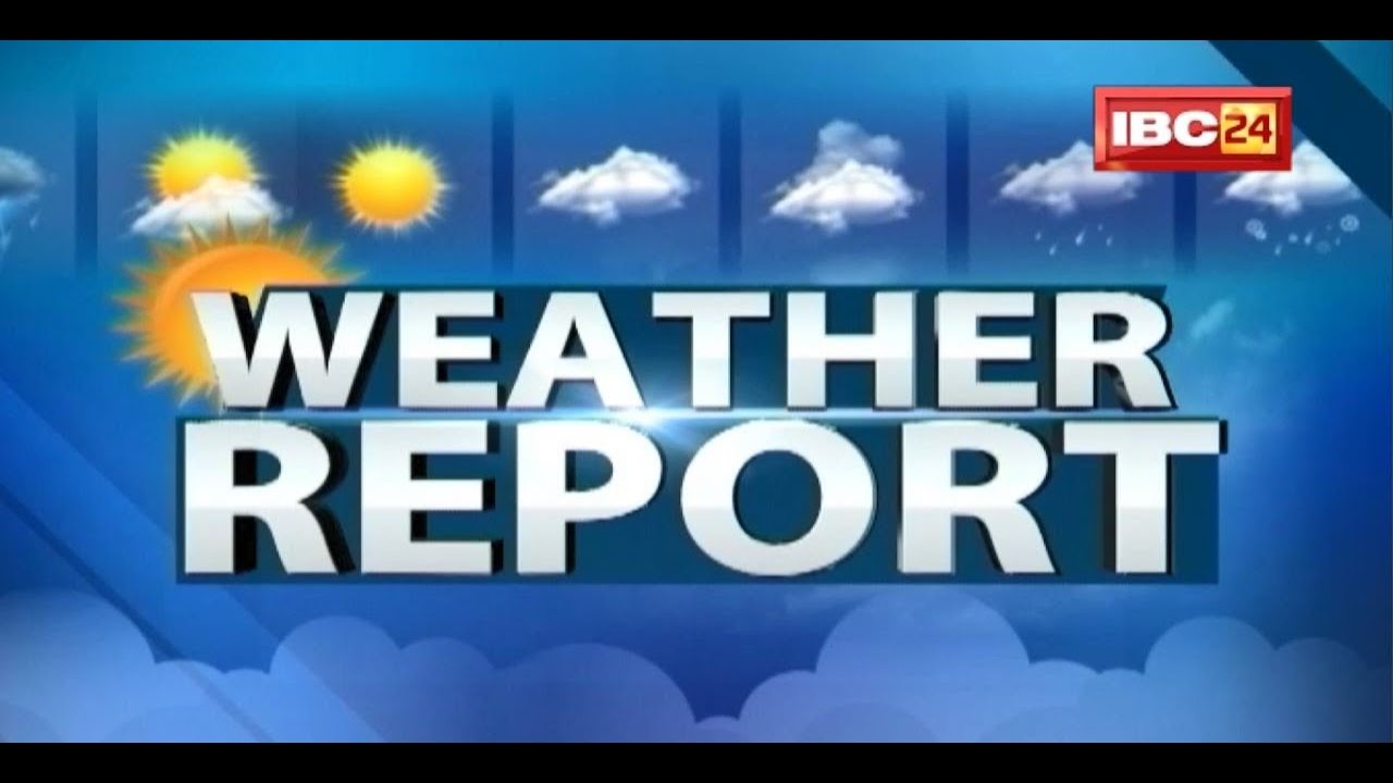 MP-CG Weather Report Today : देखिए मध्यप्रदेश और छत्तीसगढ़ के इन शहरों का तापमान | 12 April 2022
