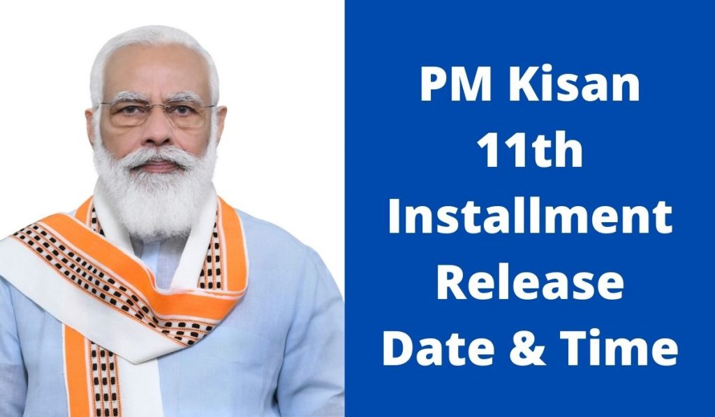 Pm Kisan Installment 11th Date 2022