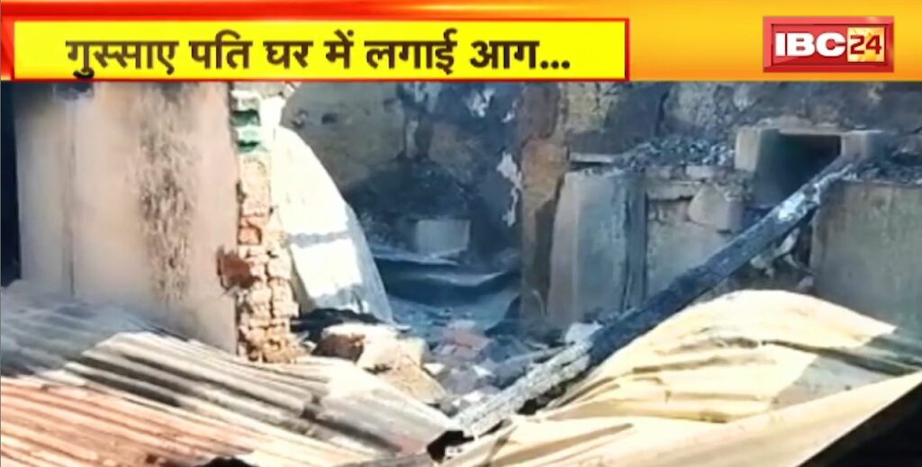 Angry person set house on fire in Bhilai