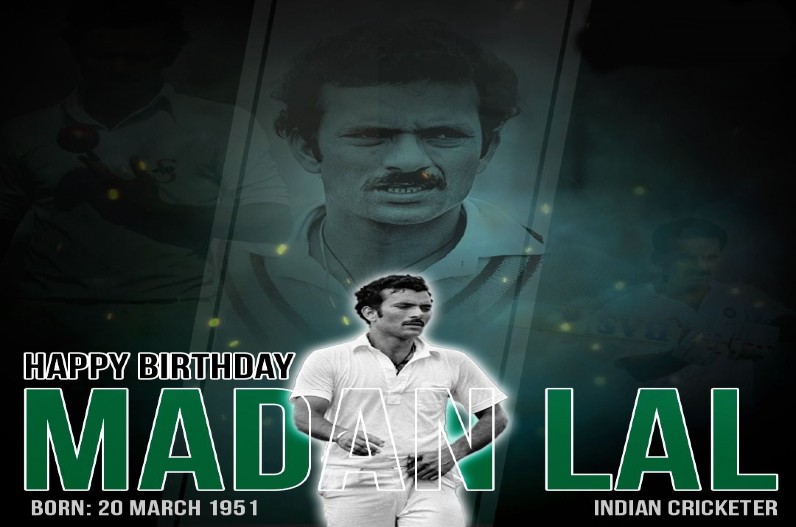 Cricketer Madan Lal Birthday