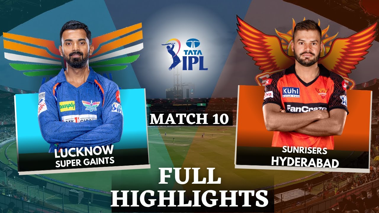LSG vs SRH Match No. 10 Highlights | Lucknow vs Hyderabad Full Match Highlights |IPL 2023 Highlights