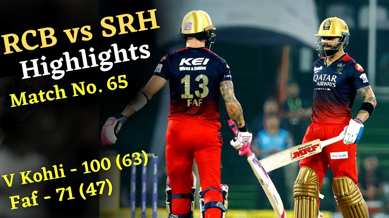 Virat Kohli Batting Highlights vs SRH | Virat Kohli Century vs SRH in IPL 2023 Match No. 65 |