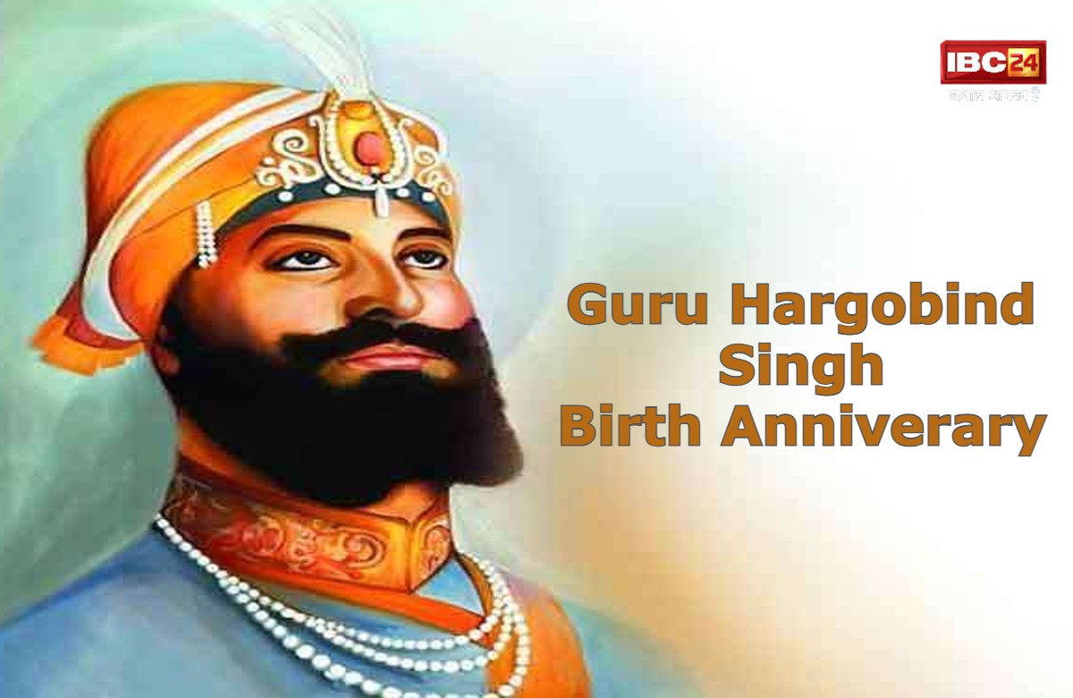 Guru Hargobind Birth Anniverary