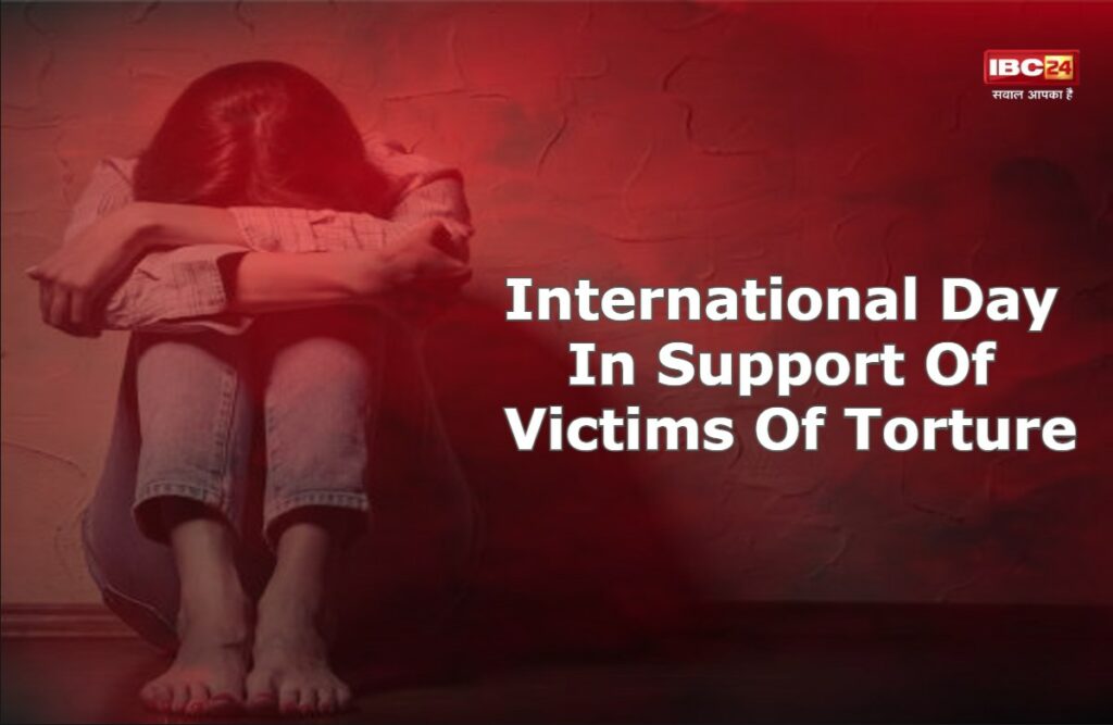 International Day In Support Of Victims Of Torture