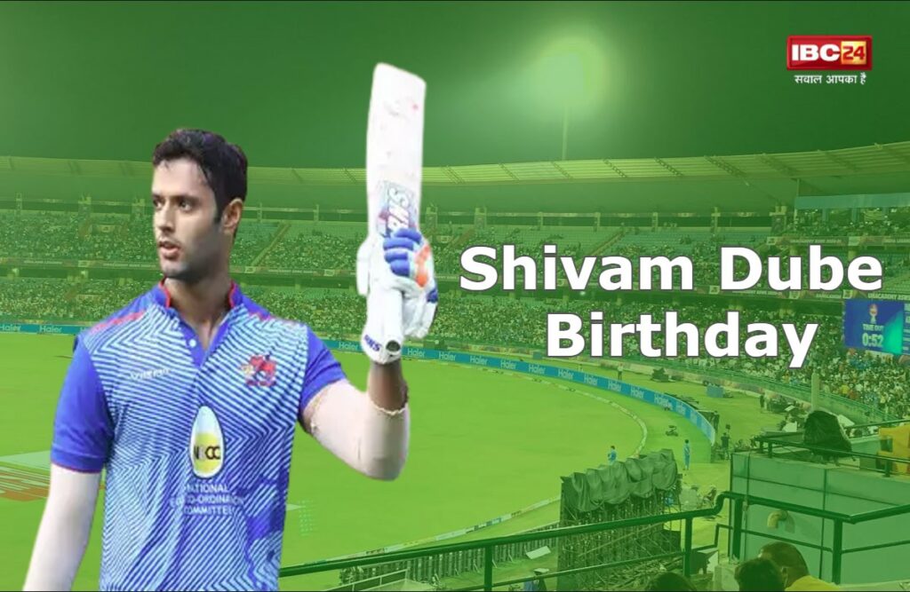 Shivam Dube Birthday