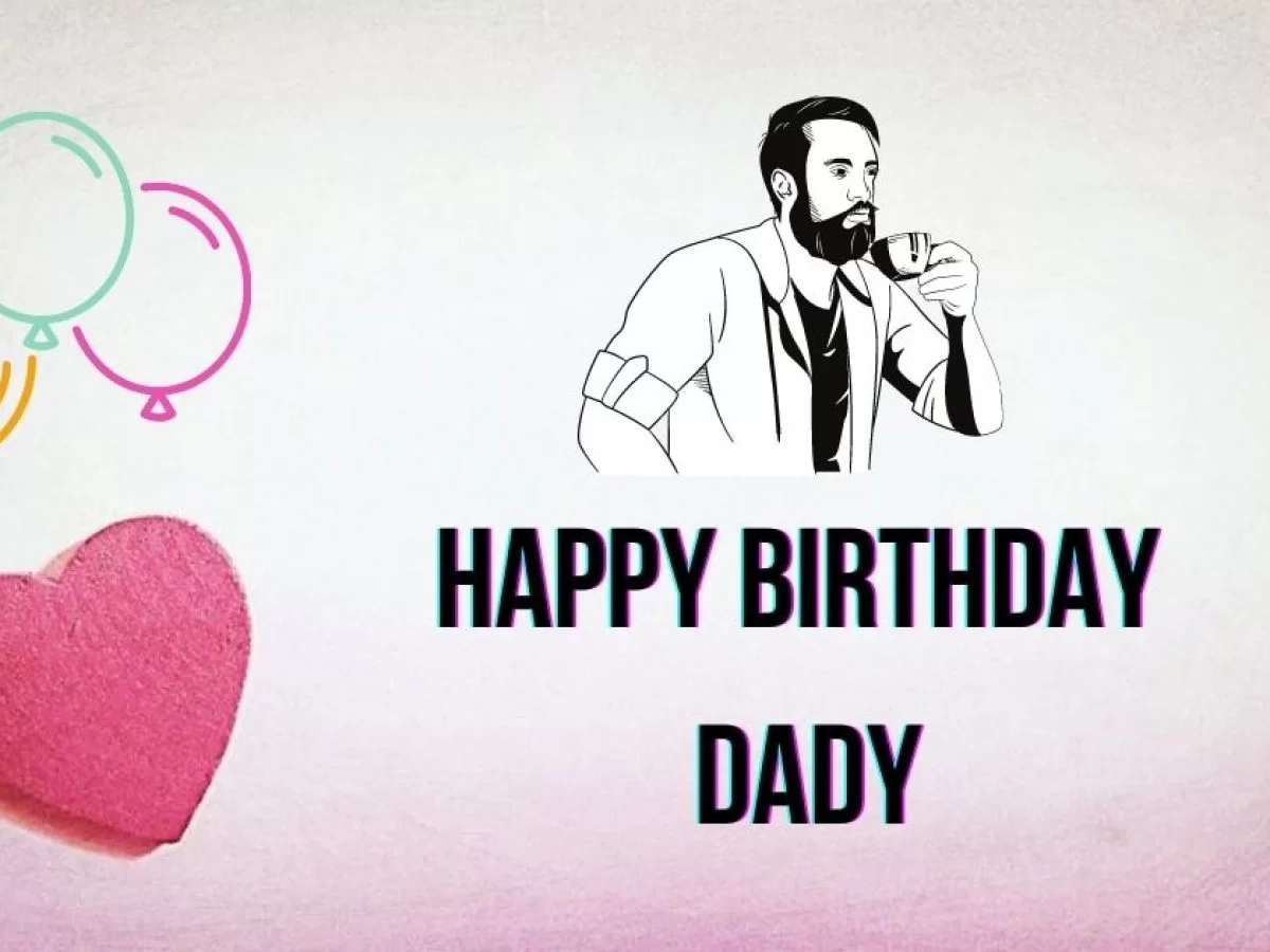 Sweet Birthday Wishes For Your Dad: Messages, Quotes and Status