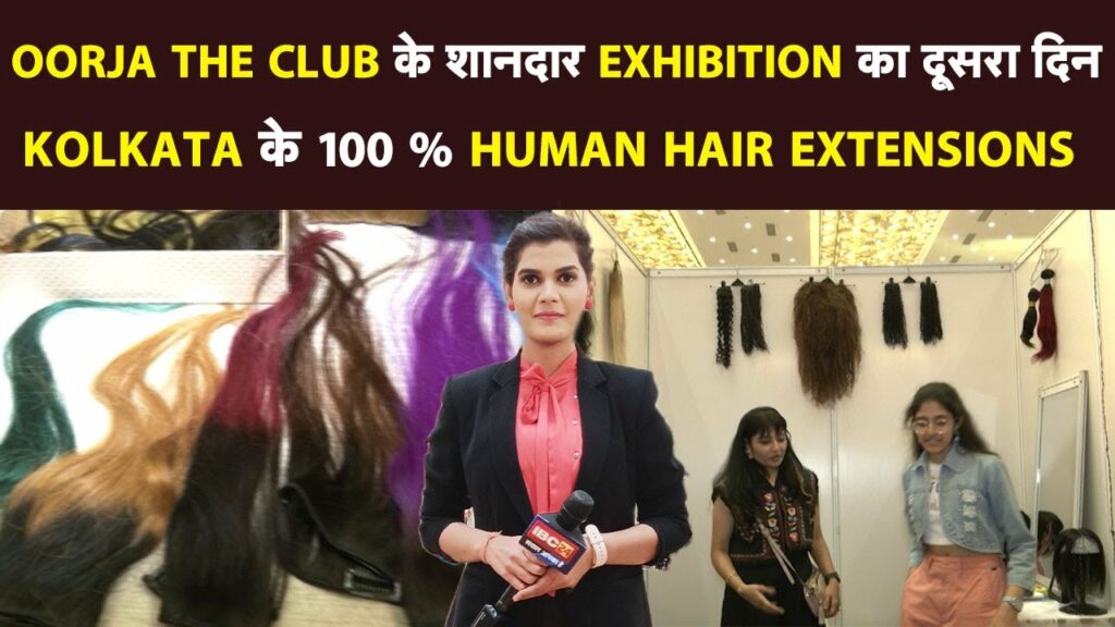 100% Human Hair Extensions from Kolkata in Oorja The Club exhibition