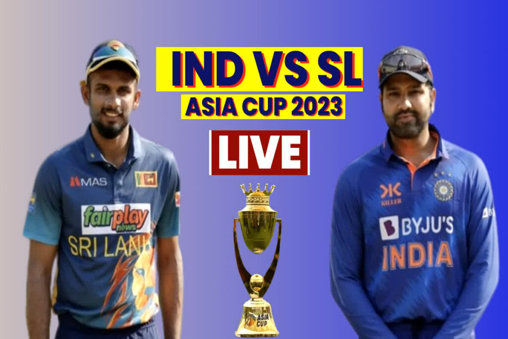 Asia Cup 2023 IND vs SL Final