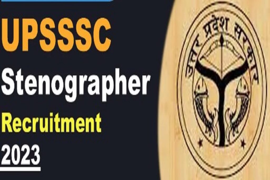 UPSSSC Stenographer Recruitment 2023 Notification