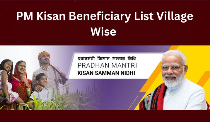 PM Kisan Beneficiary List Village Wise