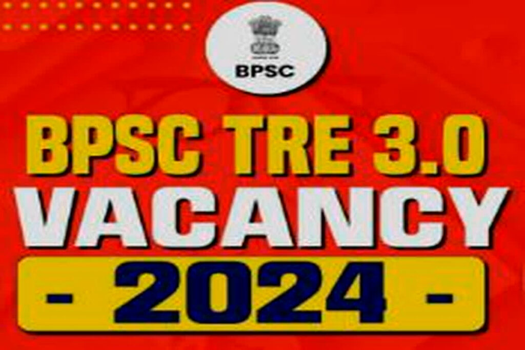 BPSC TRE 3.0 Vacancy 2024