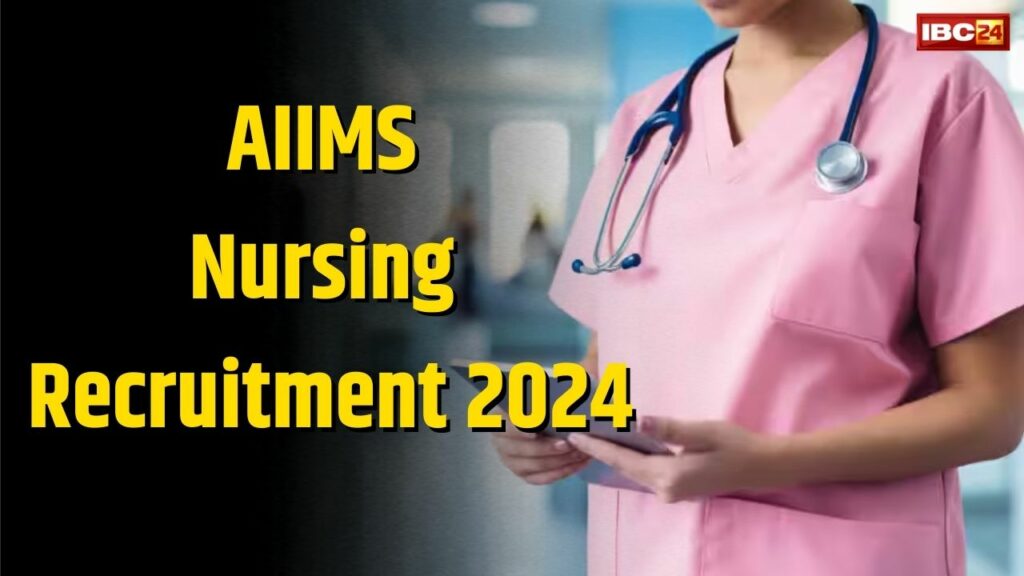 AIIMS Nursing Recruitment 2024
