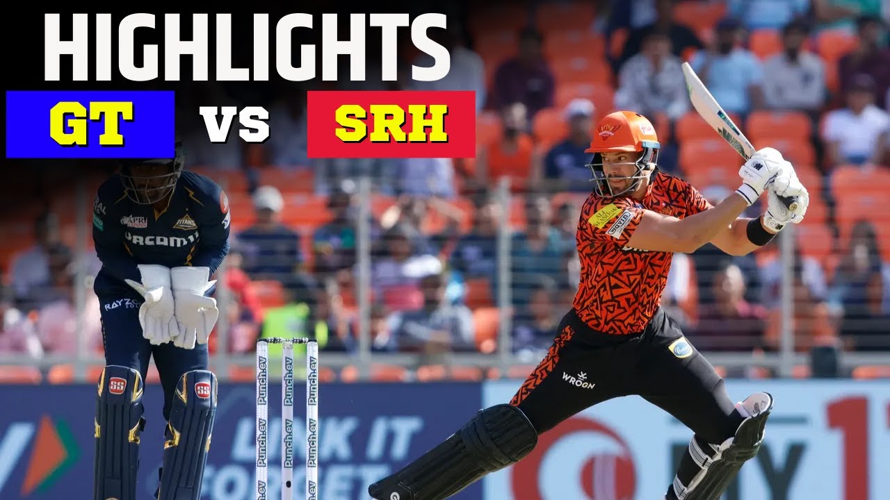 GT vs SRH Highlights | Gujarat Titans Vs Sunrisers Hyderabad Highlights | IPL 2024 Highlights