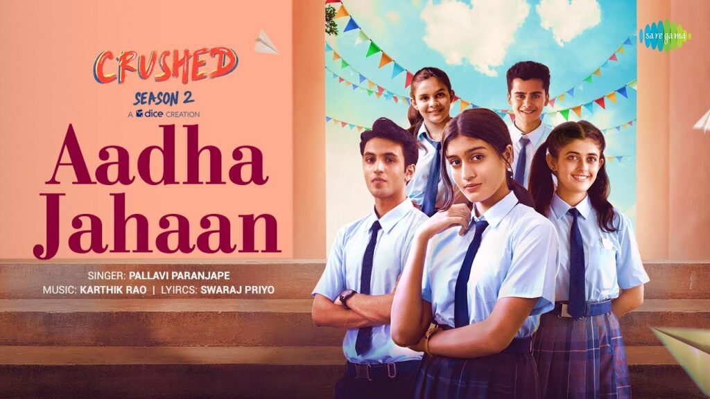 Aadha Jahaan | Lyrical Video | Crushed | Dice Media | Ft. Aadhya Anand, Rudhraksh Jaiswal
