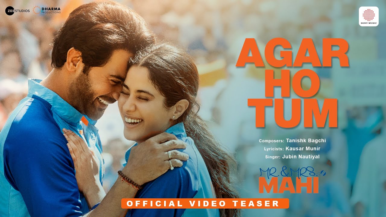 Agar Ho Tum – Teaser | Mr. & Mrs. Mahi | Janhvi Kapoor, Rajkummar Rao | Tanishk, Jubin, Kausar