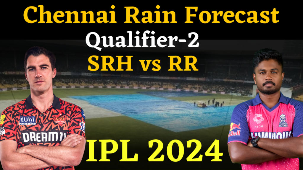 SRH vs RR Chennai Weather Forecast Today