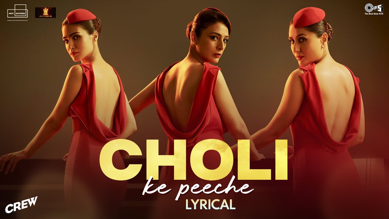 Choli Ke Peeche – Lyrical | Crew |@diljitdosanjh Tabu, Kareena Kapoor, Kriti Sanon |Alka Yagnik, Ila