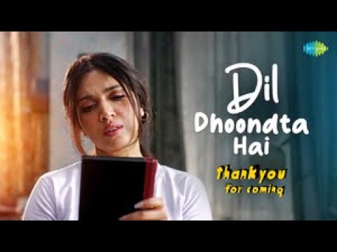 Dil Dhoondta Hai | Thank You For Coming | Bhumi | Shehnaaz | Kusha | Dolly | Shibani | Bhupinder
