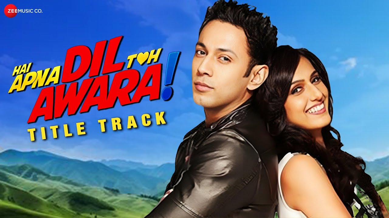 Hai Apna Dil Toh Awara – Title Track | Sahil Anand & Niyati Joshi | Nikhil D’Souza