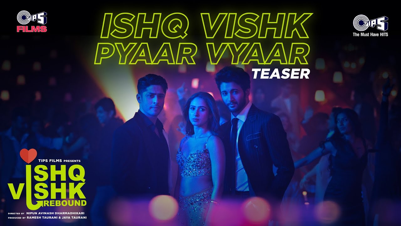 Ishq Vishk Pyaar Vyaar – Teaser | Ishq Vishk Rebound | Rohit, Pashmina,Jibraan,Naila,Rochak, Sonu N