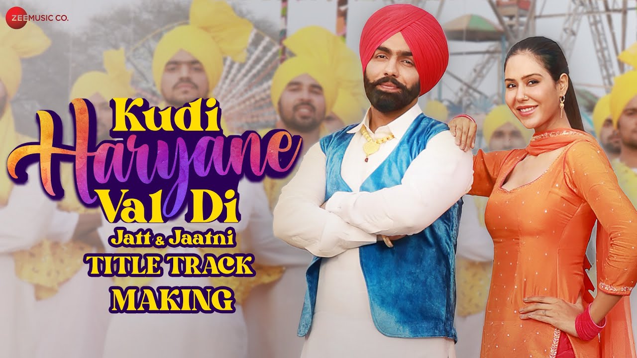 Kudi Haryane Val Di – Title Track (Making) | Ammy Virk, Sonam Bajwa | Komal C, V Rakx, Happy R