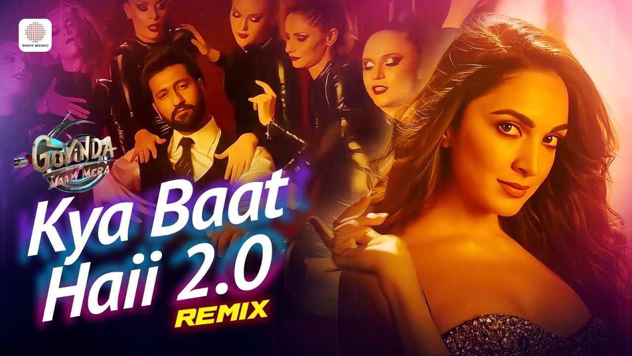 Kyaa Baat Haii 2.0 (Remix) – Govinda Naam Mera | Tanishk B | B Praak | Kimeraa | Harrdy | Nikhita