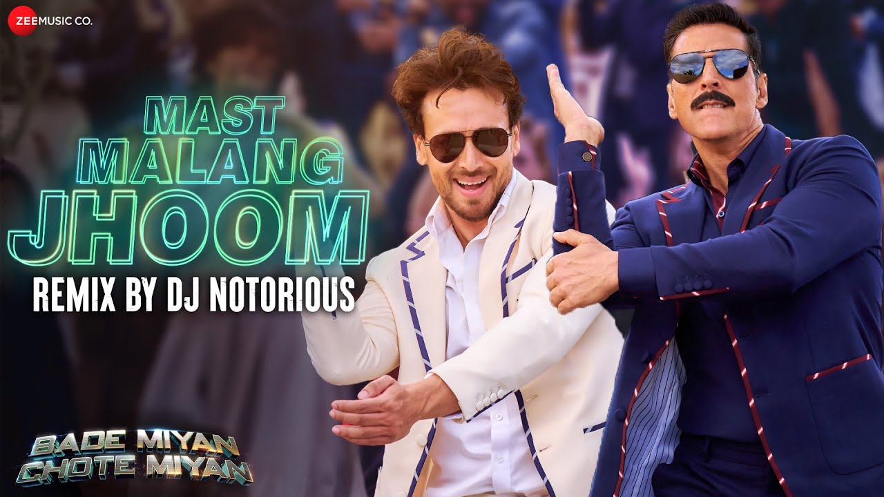 Mast Malang Jhoom Remix by DJ Notorious | Bade Miyan Chote Miyan | Akshay, Tiger, Sonakshi | Arijit