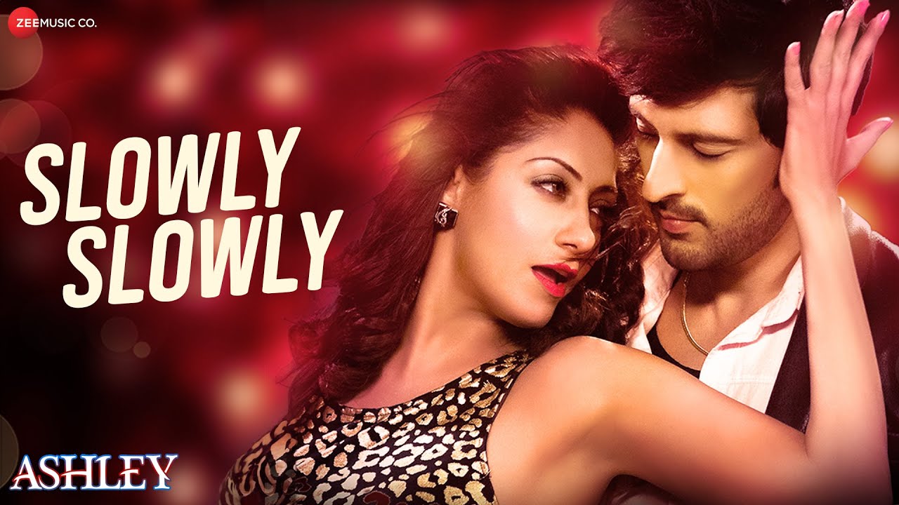 Slowly Slowly | Ashley | Rishi Bhutani & Gurleen Chopra | Dev Negi | Dushyant Dubey