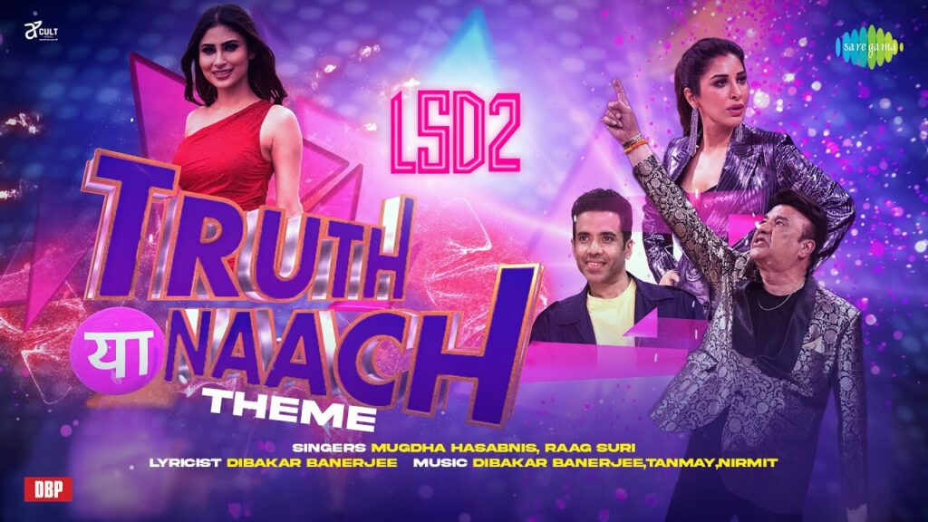 Truth Ya Naach Theme | LSD 2 | Mouni Roy | Anu Malik | Tusshar Kapoor | Sophie Choudry