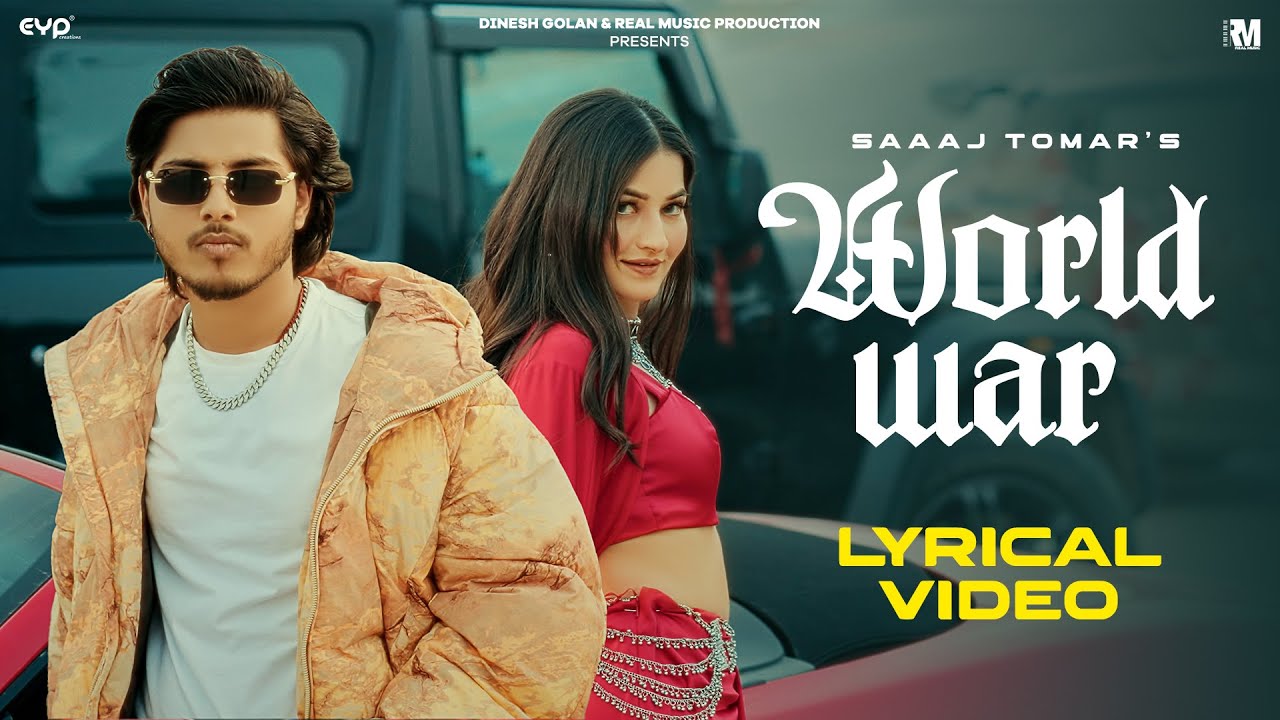 World War (Lyrical Music Video) – Saaaj Tomar & Chaahat Ft. Ira | Haryanvi Song