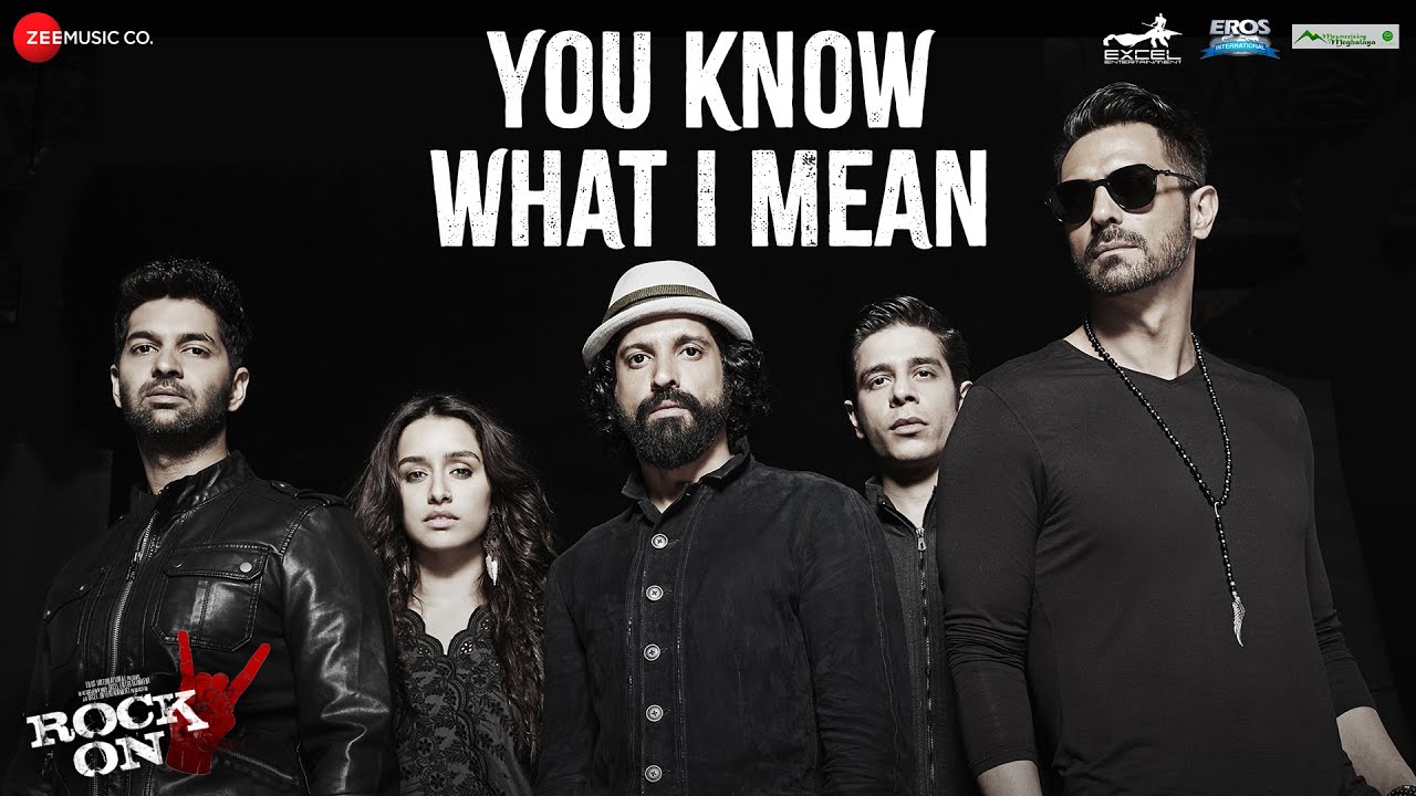 You Know What I Mean – Farhan Akhtar, Shraddha Kapoor, Arjun R | Shankar Ehsaan Loy | Rock On 2