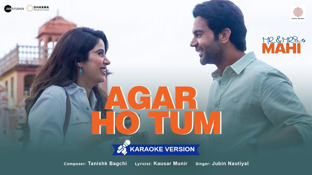 Agar Ho Tum – Karaoke Video | Mr. & Mrs. Mahi | Rajkummar, Janhvi | Tanishk, Jubin, Kausar