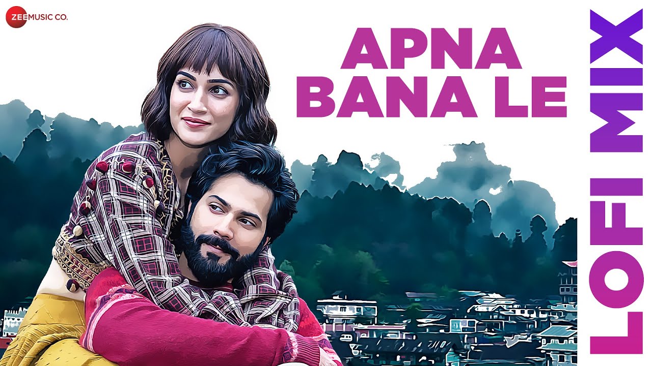 Apna Bana Le Lofi Mix | Arijit Singh | Varun Dhawan & Kriti Sanon | Bhediya | Deepanshu Ruhela