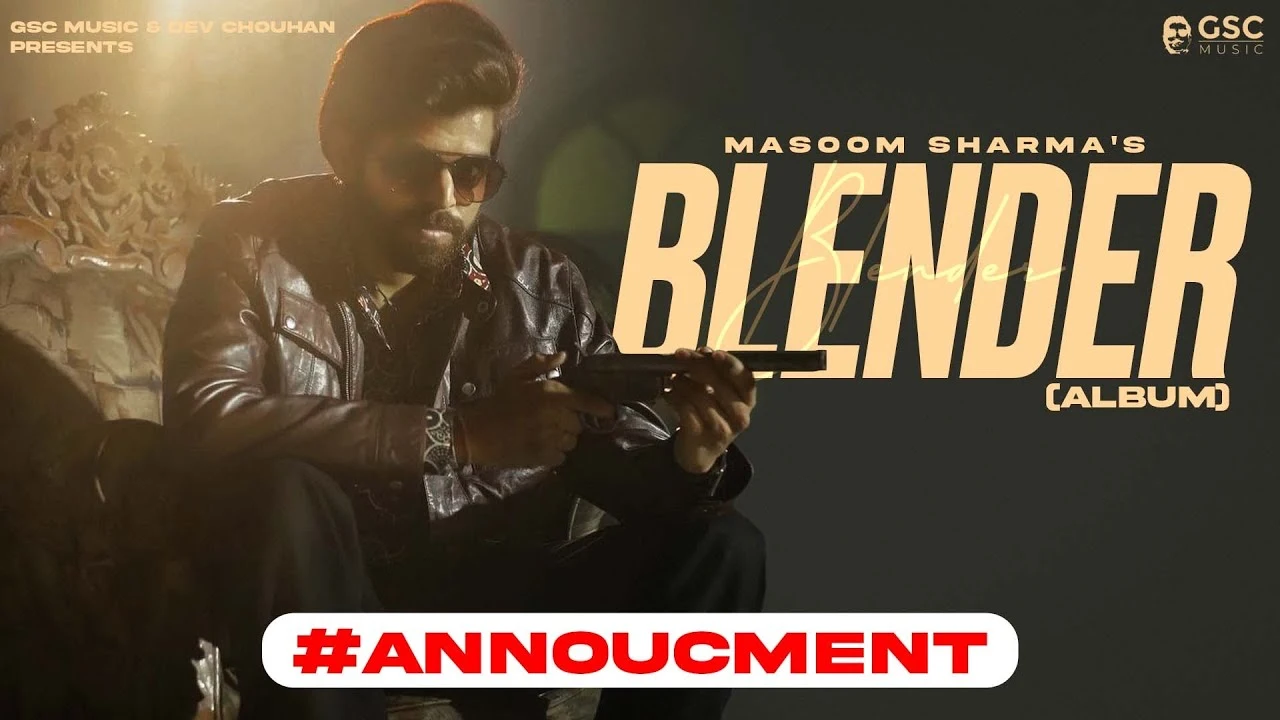 Masoom Sharma New Biggest Album “BLENDER” Coming Very Soon | New Haryanvi Song 2024 | GSC Music