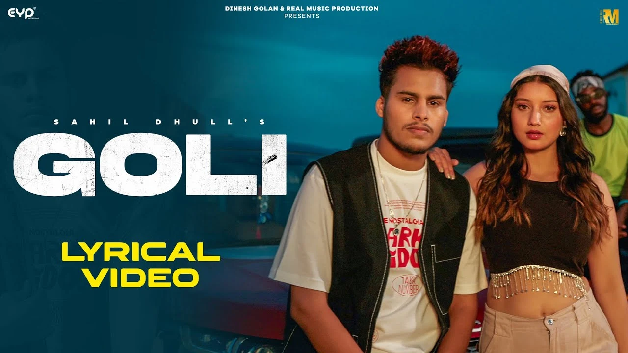 Goli (Official Lyrical Video) – Sahil Dhull & Nonu Rana ft. Khushi Verma | Real Music
