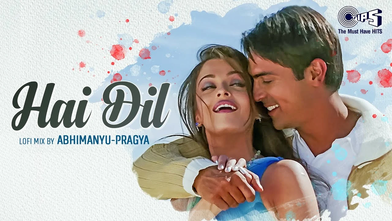 Hai Dil – Lofi Mix | Dil Ka Rishta | Aishwarya Rai, Arjun Rampal | Alka Yagnik, Kumar Sanu