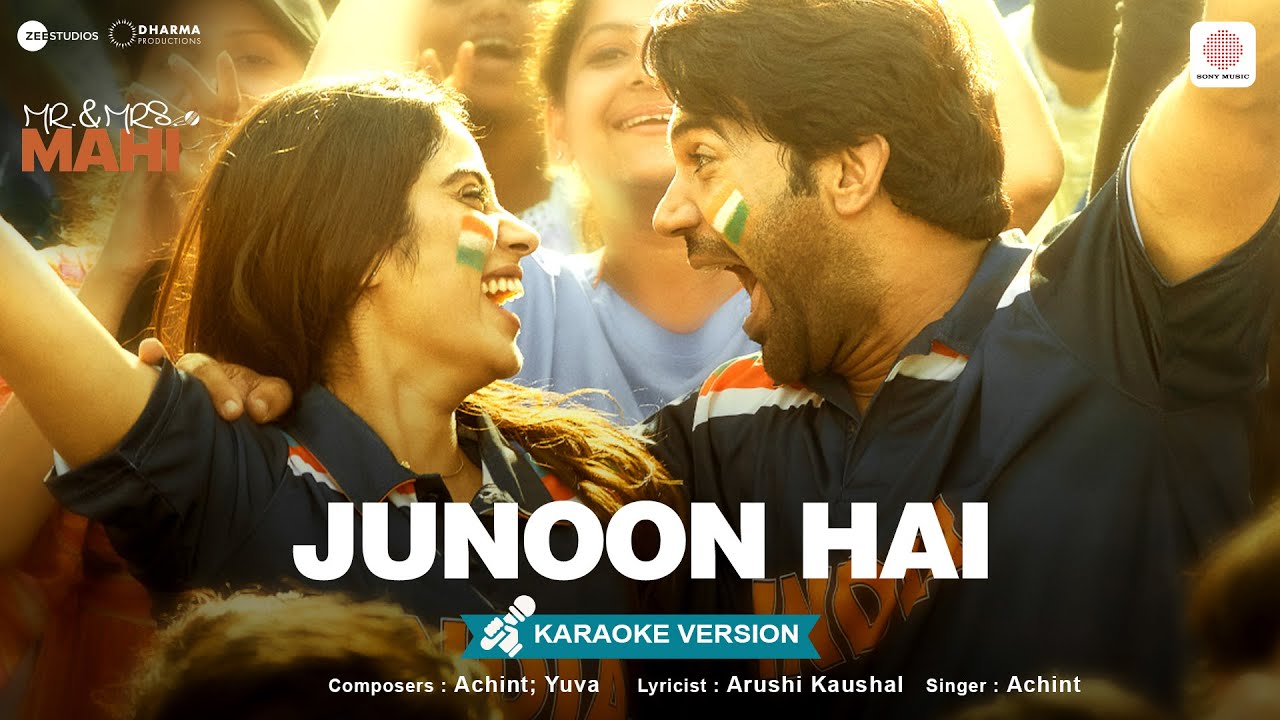 Junoon Hai – Karaoke Video | Mr. & Mrs. Mahi | Rajkummar, Janhvi | Achint, YUVA, Arushi