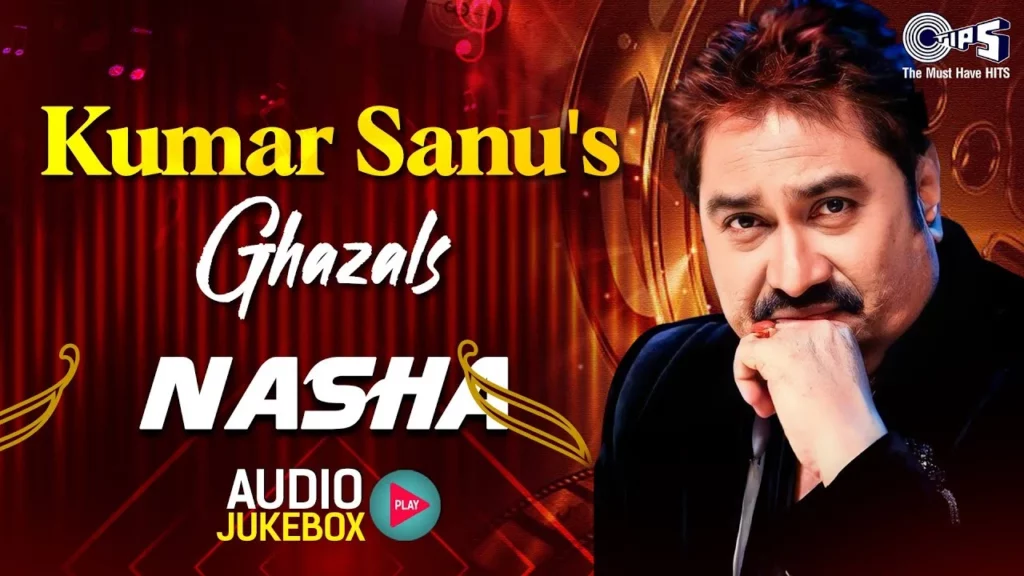 Kumar Sanus Gazal Nasha Audio Jukebox
