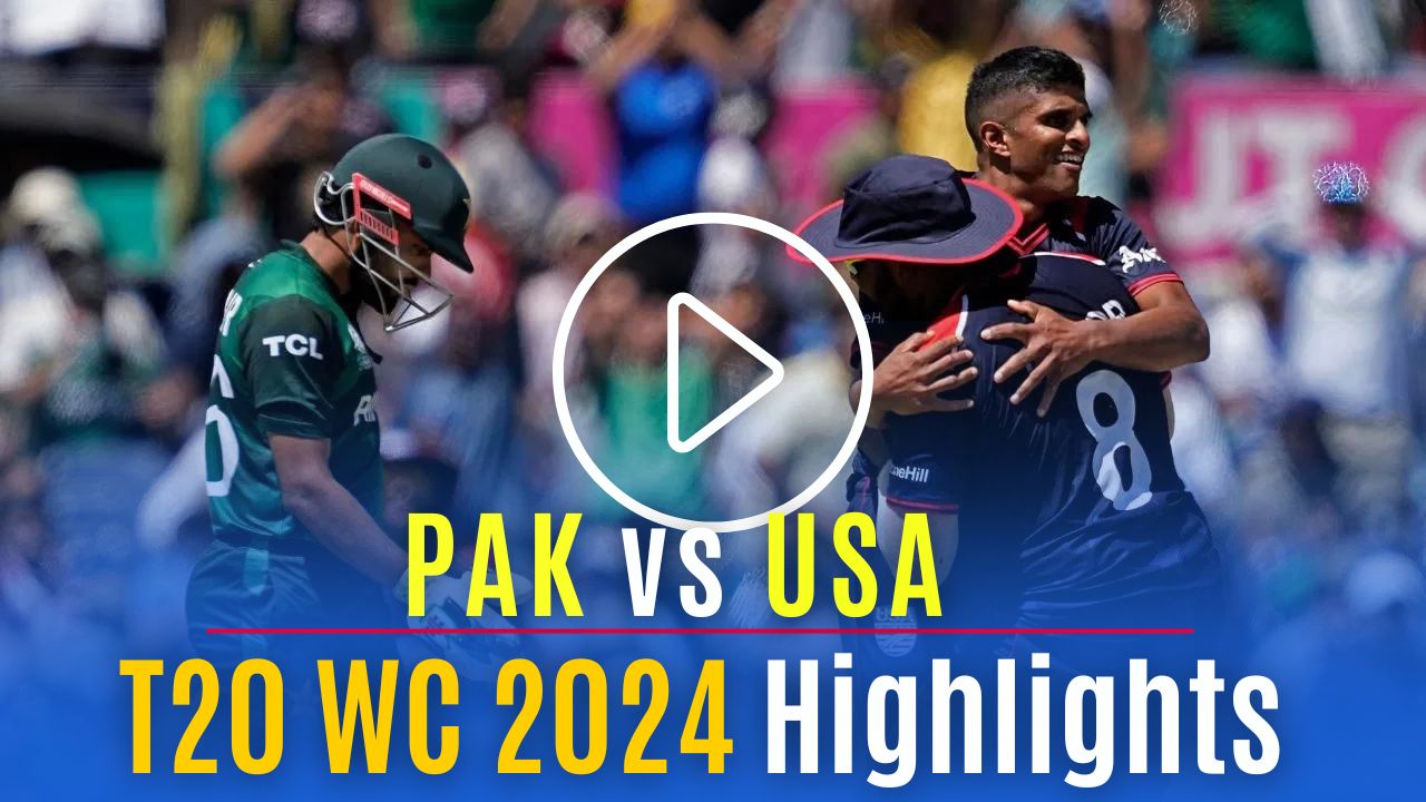 WATCH- PAK vs USA Highlights T20 World Cup 2024 | USA vs Pak Highlights T20 World Cup 2024