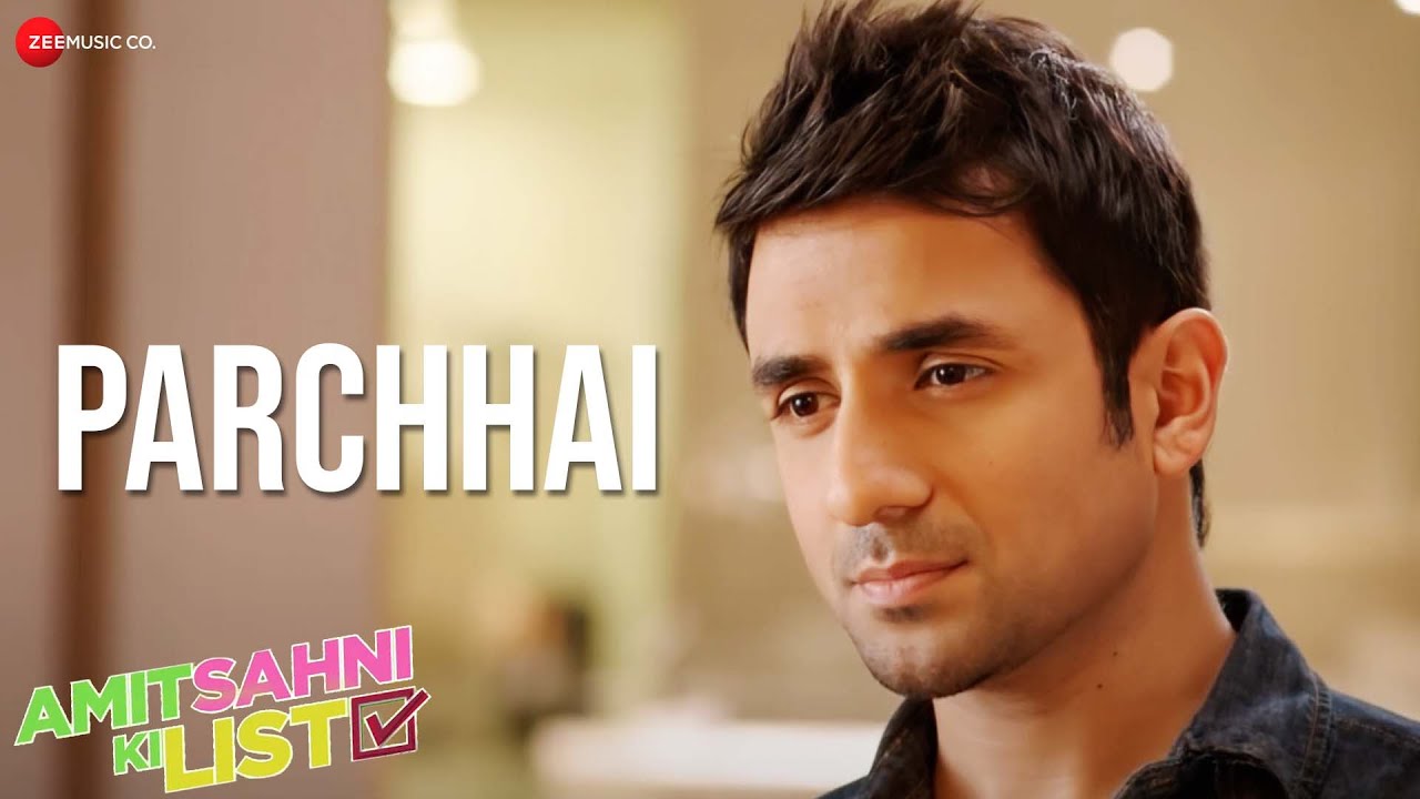 Parchhai – Sonu Nigam | Palak Muchhal | Vir Das & Vega Tamotia | Amit Sahni Ki List