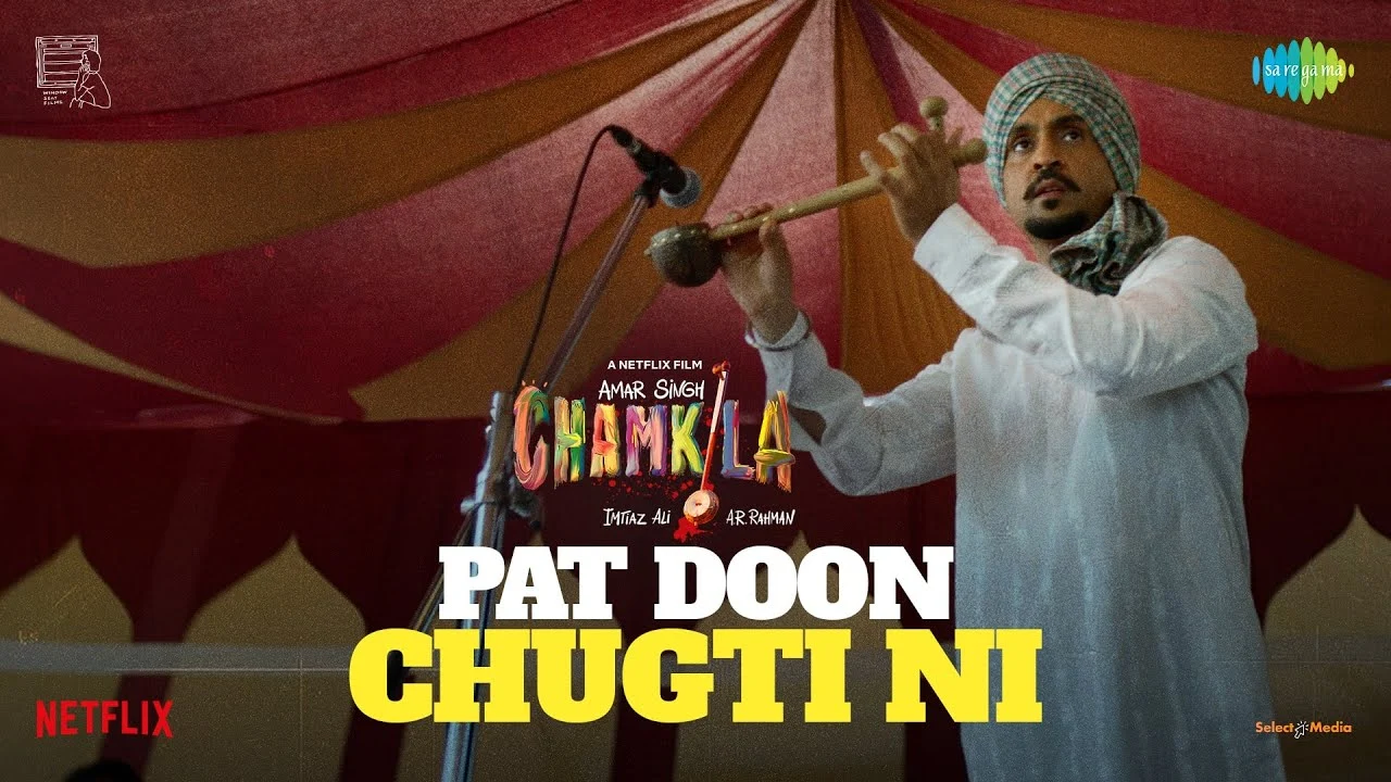 Pat Doon Chugti Ni | Amar Singh Chamkila | Diljit Dosanjh | Nisha Bano | Imtiaz Ali