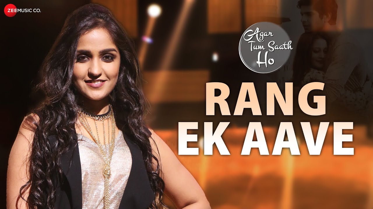 Rang Ek Aave – Asees Kaur & Romy | Agar Tum Saath Ho | Ritu Barmecha & Hitesh Bharadwaj | Full Audio