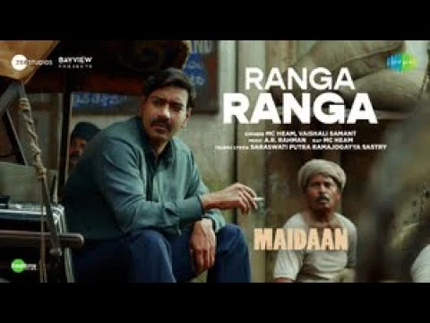 Ranga Ranga-Full Video | Maidaan | Ajay Devgn | A.R.Rahman | Vaishali Samant | MC HEAM, Boney Kapoor