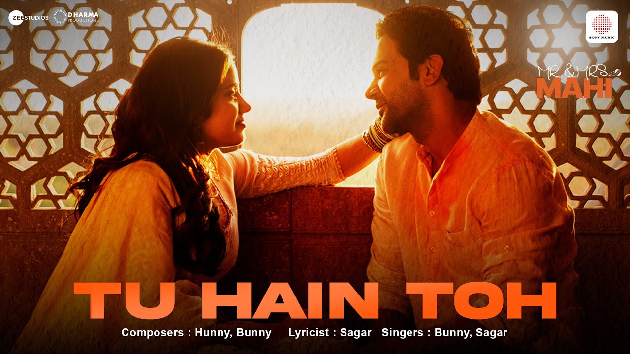 Tu Hain Toh | Mr. & Mrs. Mahi | Rajkummar Rao, Janhvi Kapoor | Hunny, Bunny, Sagar | Team Jaani