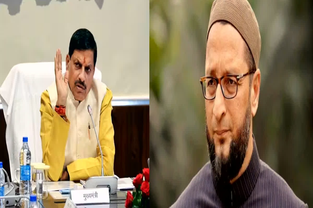 CM Mohan Yadav warns Owaisi: ‘यह मध्यप्रदेश है, हैदराबाद नहीं..,’ सीएम डॉ मोहन यादव ने AIMIM नेता असदुद्दीन ओवैसी को दी चेतावनी