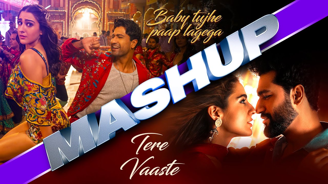 Baby Tujhe Paap Lagega X Tere Vaaste – Mashup | Vicky Kaushal | Sara Ali Khan | Sachin-Jigar
