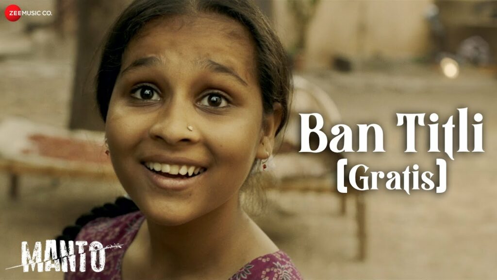 Ban Titli Gratis Manto Latest Bollywood Hindi Song