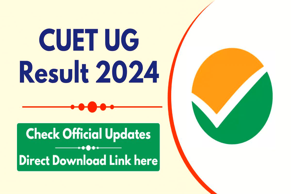CUET UG Result 2024 Live : CUET UG का रिजल्ट हुआ जारी, एक क्लिक में चेक करें स्कोरकार्ड