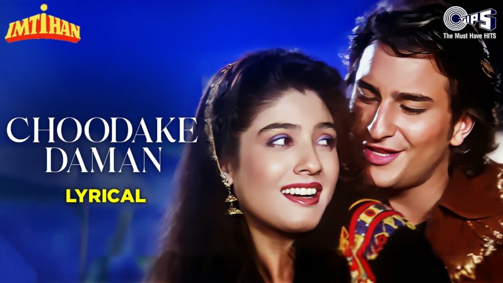 Choodake Daman Lyrical Imtihaan Saif & Raveena