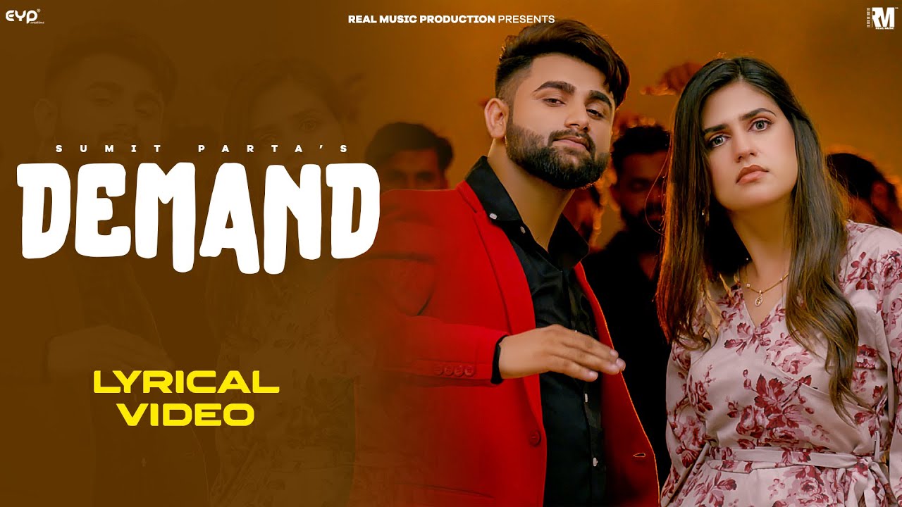 Demand (Lyrical Video) – Sumit Parta Ft. Pranjal Dahiya | Real Music | Latest Haryanvi Song 2024